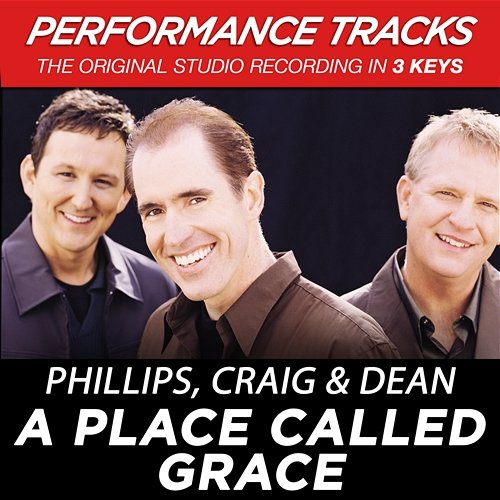 A Place Called Grace Phillips, Craig & Dean