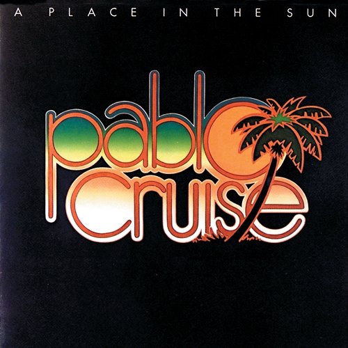 A Place In The Sun Pablo Cruise