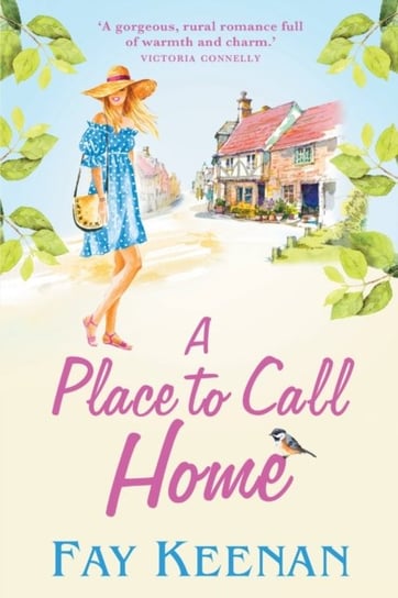 A Place To Call Home: A heartwarming novel of finding love in the countryside Fay Keenan