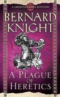 A Plague of Heretics Bernard Knight