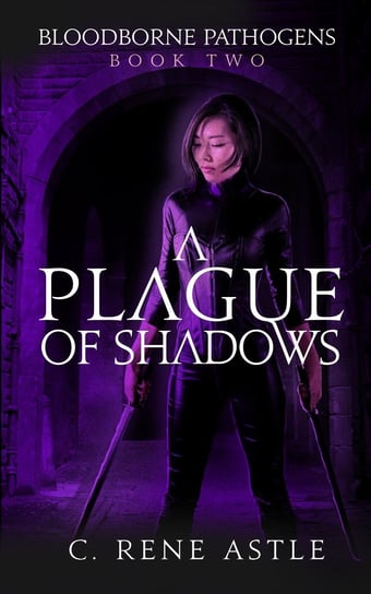 A Plague of Shadows C. Rene Astle