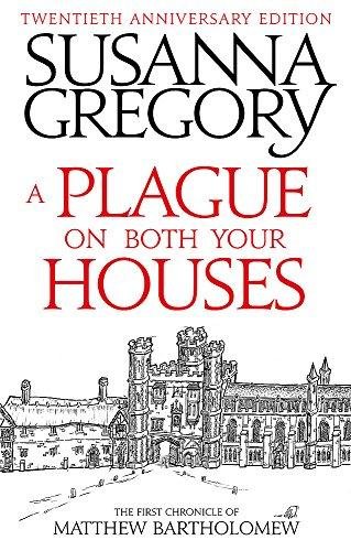 A Plague On Both Your Houses: The First Chronicle of Matthew Bartholomew Gregory Susanna
