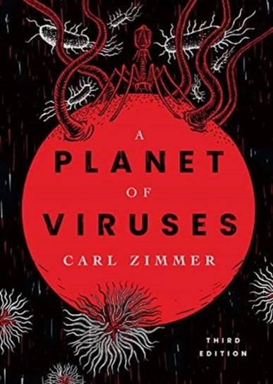 A Planet of Viruses: Third Edition Zimmer Carl