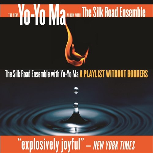 A Playlist Without Borders Yo-Yo Ma & The Silkroad Ensemble