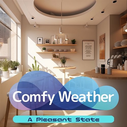 A Pleasant State Comfy Weather