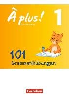 À plus! Band 1 - 101 Grammatikübungen Cornelsen Verlag Gmbh, Cornelsen Verlag