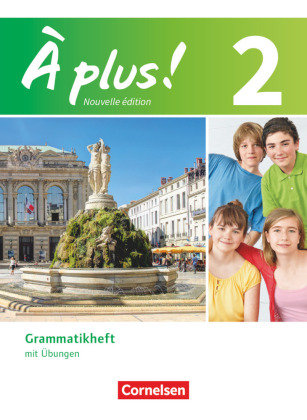 À plus! Nouvelle édition. Band 2. Grammatikheft mit Übungen Cornelsen Verlag Gmbh, Cornelsen Verlag