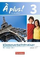 À plus! Nouvelle édition. Band 3. Klassenarbeitstrainer mit Audio-CD Cornelsen Verlag Gmbh, Cornelsen Verlag