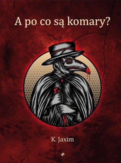 A po co są komary? Jaxim K.