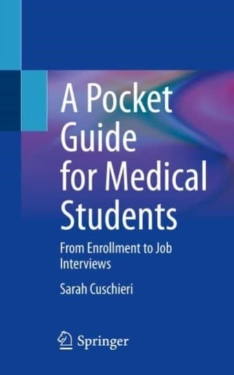 A Pocket Guide For Medical Students: From Enrollment To Job Interviews ...