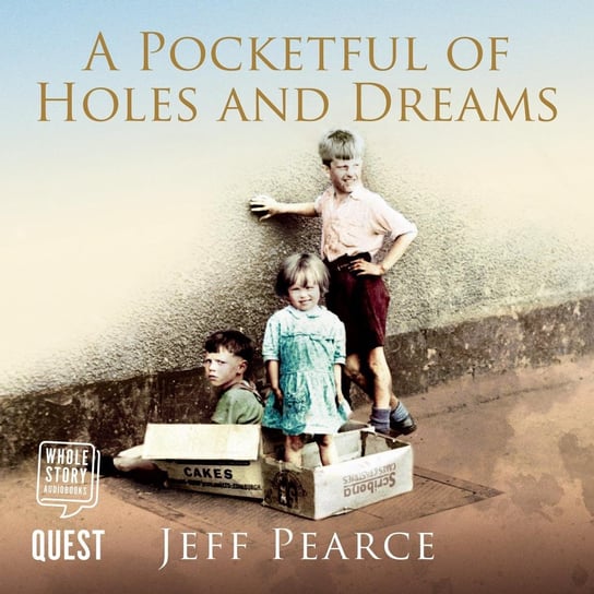 A Pocketful of Holes and Dreams Jeff Pearce