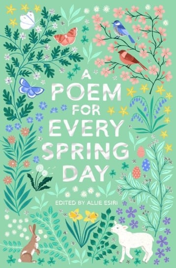 A Poem for Every Spring Day Esiri Allie