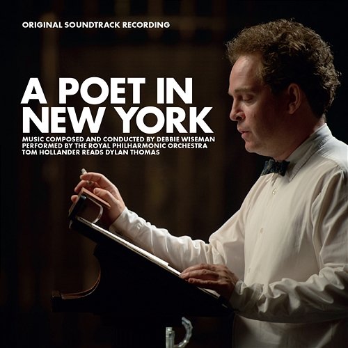 A Poet in New York Debbie Wiseman, Royal Philharmonic Orchestra