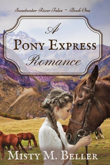 A Pony Express Romance Beller Misty M.