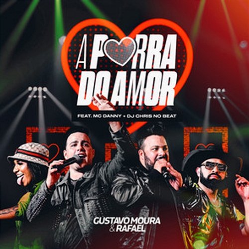 A Porra do Amor Gustavo Moura & Rafael, Mc Danny & Dj Chris No Beat