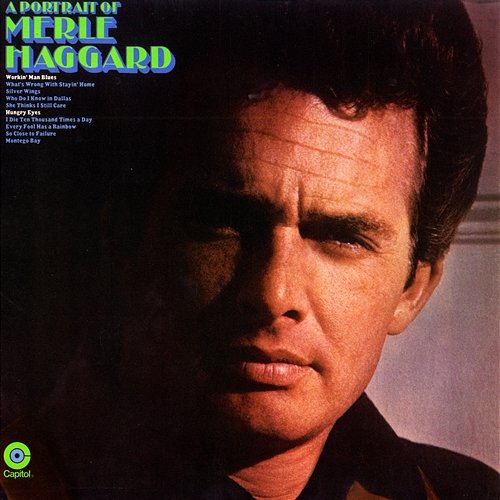 A Portrait Of Merle Haggard & The Strangers