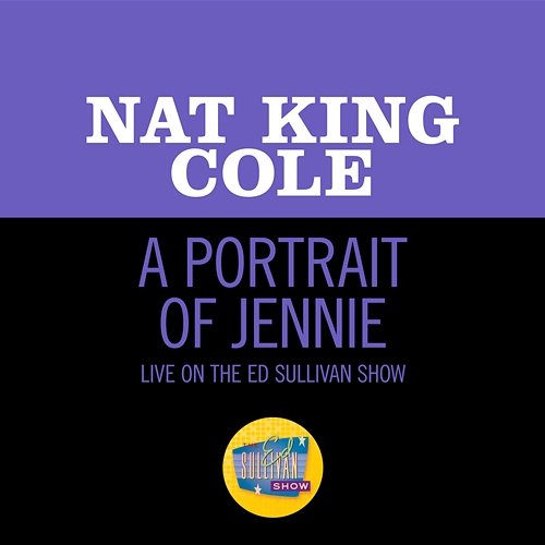 A Portrait Of Jennie Nat King Cole