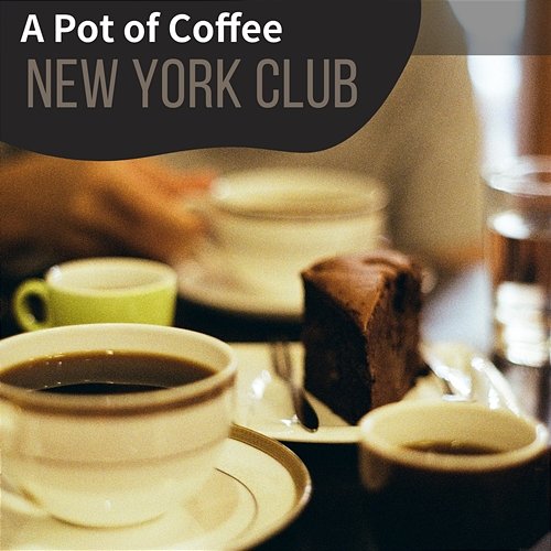 A Pot of Coffee New York Club