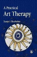 A Practical Art Therapy Buchalter Susan I.