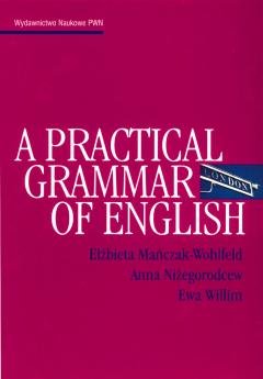 A Practical Grammar of English Mańczak-Wohlfeld Elżbieta