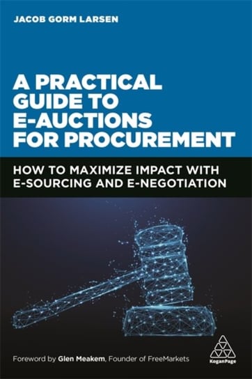 A Practical Guide to E-auctions for Procurement Jacob Gorm Larsen