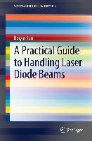 A Practical Guide to Handling Laser Diode Beams Sun Haiyin