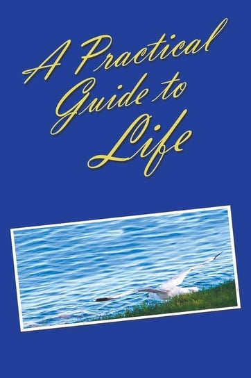 A Practical Guide to Life Anonymous