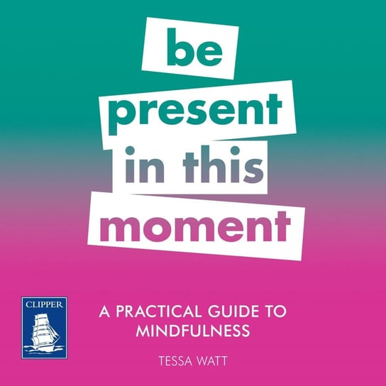 A Practical Guide to Mindfulness Watt Tessa