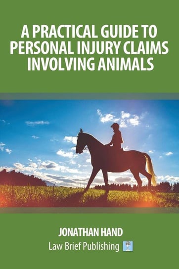 A Practical Guide to Personal Injury Claims Involving Animals Hand Jonathan