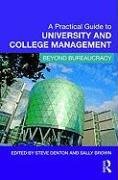 A Practical Guide to University and College Management Denton Steve, Brown Sally