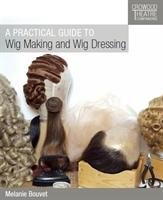A Practical Guide to Wig Making and Wig Dressing Bouvet Melanie
