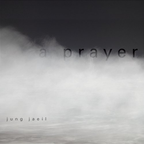 A Prayer jung jaeil