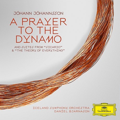 A Prayer To The Dynamo / Suites from Sicario & The Theory of Everything Iceland Symphony Orchestra, Daníel Bjarnason