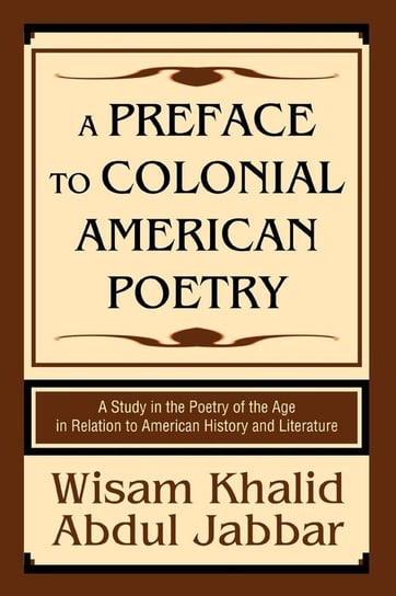 A Preface to Colonial American Poetry Abdul Jabbar Wisam Khalid