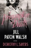 A Presumption of Death Sayers Dorothy L., Paton Walsh Jill