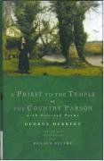 A Priest to the Temple or the Country Parson Herbert George
