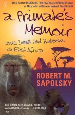 A Primate's Memoir Sapolsky Robert M.