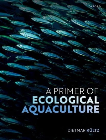 A Primer of Ecological Aquaculture Opracowanie zbiorowe