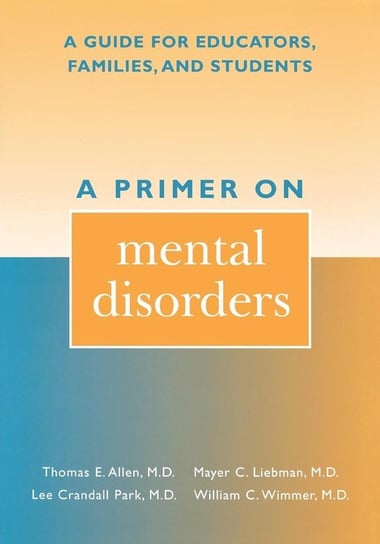 A Primer on Mental Disorders Allen Thomas E.