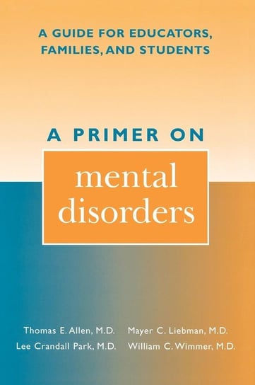 A Primer on Mental Disorders Allen Thomas E