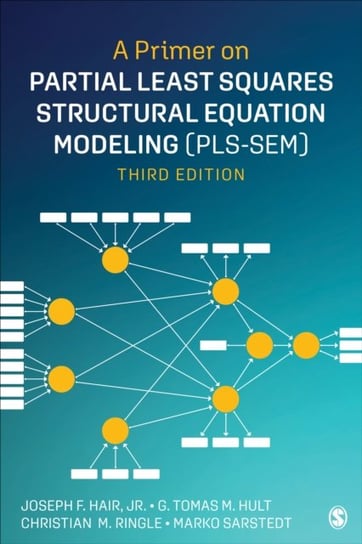 A Primer on Partial Least Squares Structural Equation Modeling (PLS-SEM) Opracowanie zbiorowe