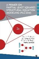 A Primer on Partial Least Squares Structural Equation Modeling (PLS-SEM) Hair Joseph F., Hult Tomas G. M., Ringle Christian M., Sarstedt Marko