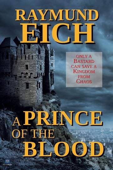 A Prince of the Blood Eich Raymund