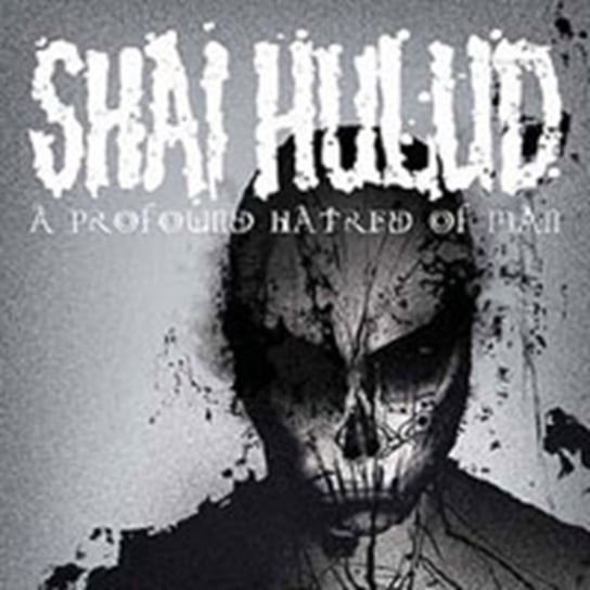 A Profound Hatred Of Man Shai Hulud