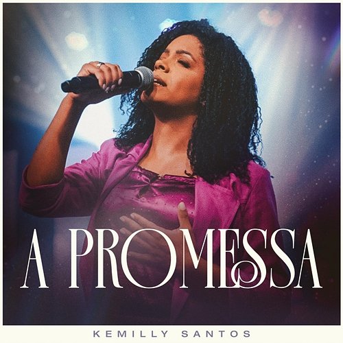A Promessa Kemilly Santos