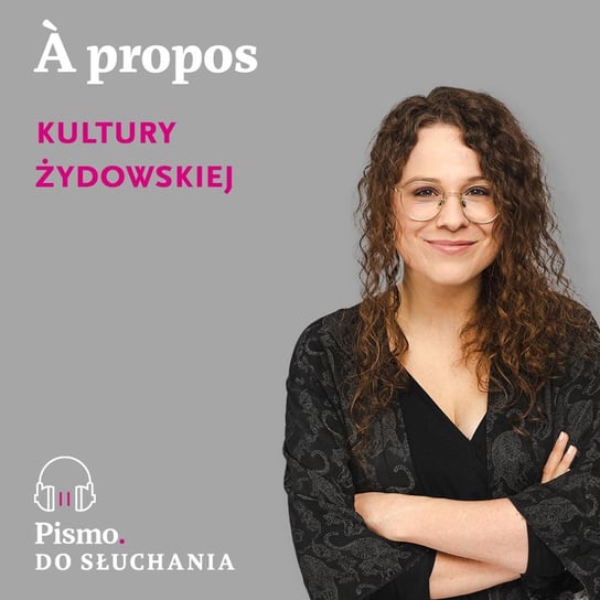 À propos kultury żydowskiej - A propos - podcast - audiobook Opracowanie zbiorowe