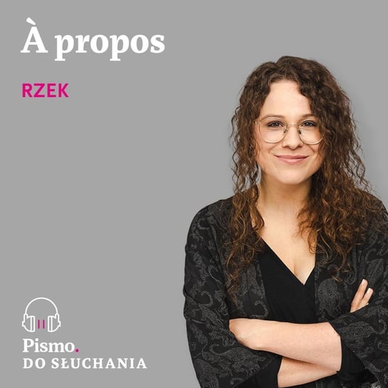 À propos rzek - podcast - audiobook Opracowanie zbiorowe