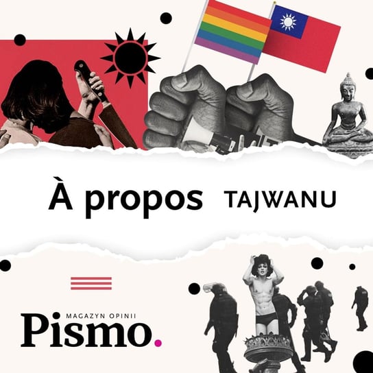 À propos Tajwanu - À propos - podcast Opracowanie zbiorowe