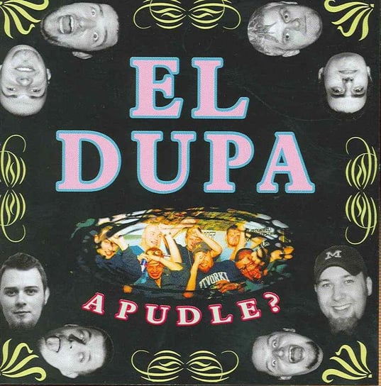 A pudle? El Dupa