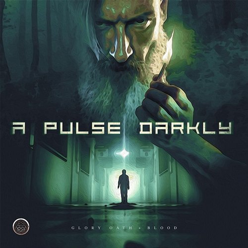 A Pulse Darkly Glory Oath + Blood